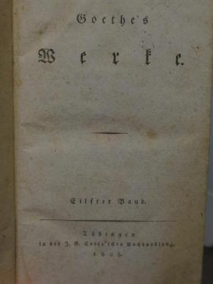 Cl 309 11, 2. Ex.: Goethe's Werke : Eilfter Band (1808)