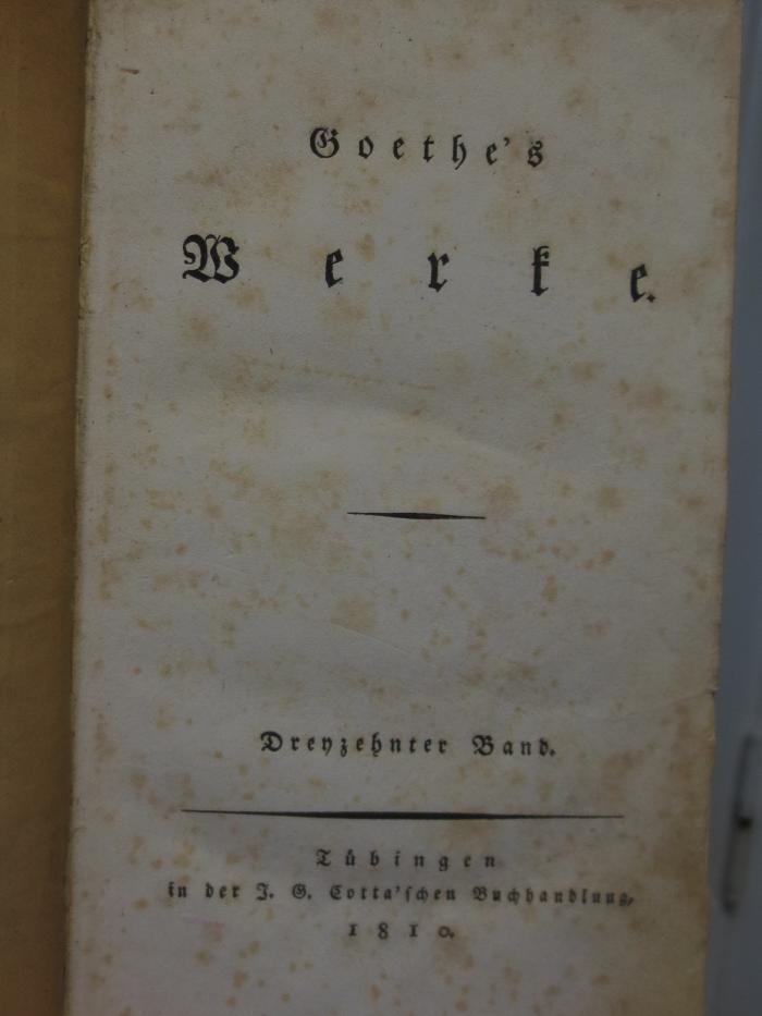 Cl 309 13, 3. Ex.: Goethe's Werke : Dreyzehnter Band (1810)