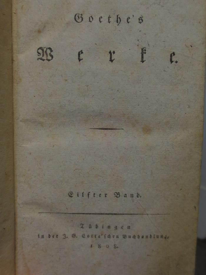 Cl 309 11, 2. Ex.: Goethe's Werke : Eilfter Band (1808)