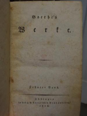 Cl 309 10, 2. Ex.: Goethe's Werke : Zehnter Band (1808)