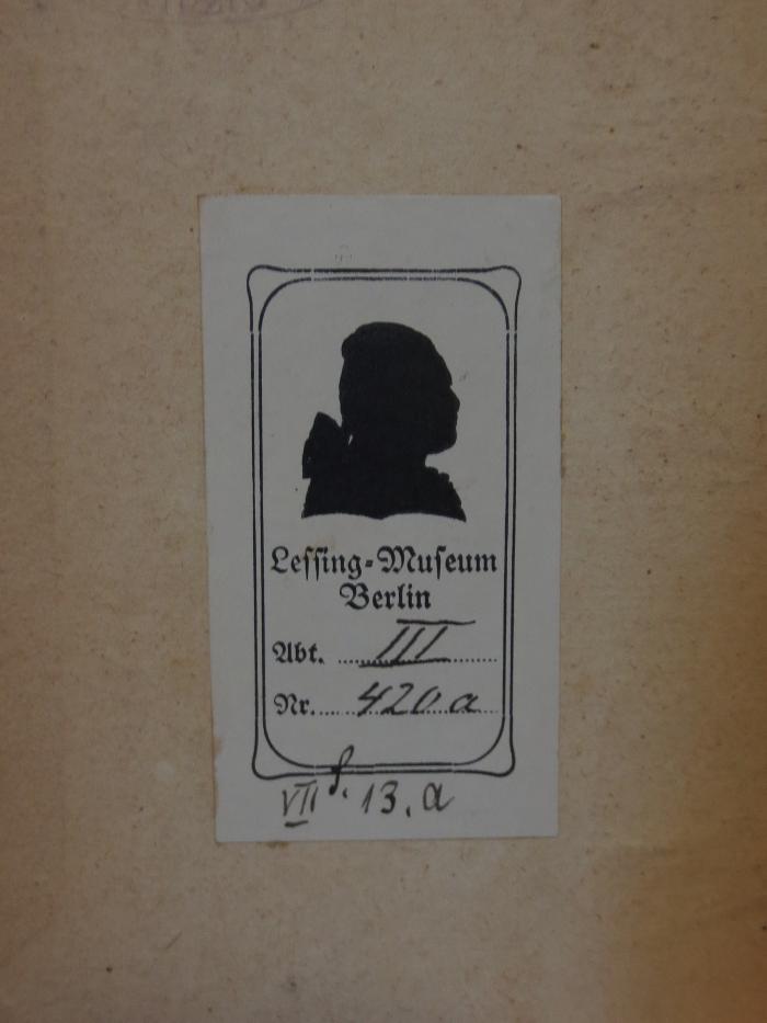 Cl 370 1.2: Friedrich Kind's Theaterschriften : Erster Band (1821);- (Lessing-Museum (Berlin)), Von Hand: Signatur; 'III
420 a
VII S. 13.a'. 
