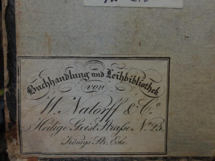 Cl 354: Der Nachtwächter Benedici (1809);- (W. Natorff &amp; Comp. (Berlin)), Etikett: Buchhändler, Name, Ortsangabe; 'Buchhandlung und Leihbibliothek von W. Natorff &amp; Co.
Heilige Geist Straße No. 23, Königs Str. Ecke.'.  (Prototyp)