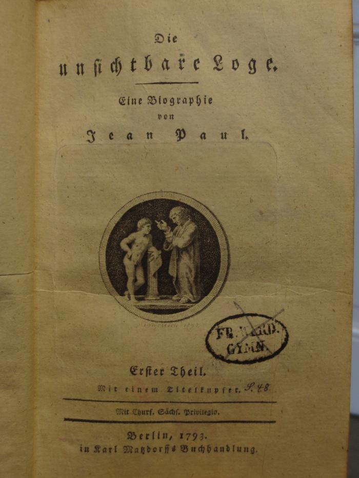 Cl 394 1: Die unsichtbare Loge : eine Biographie von Jean Paul : Erster Theil (1793)