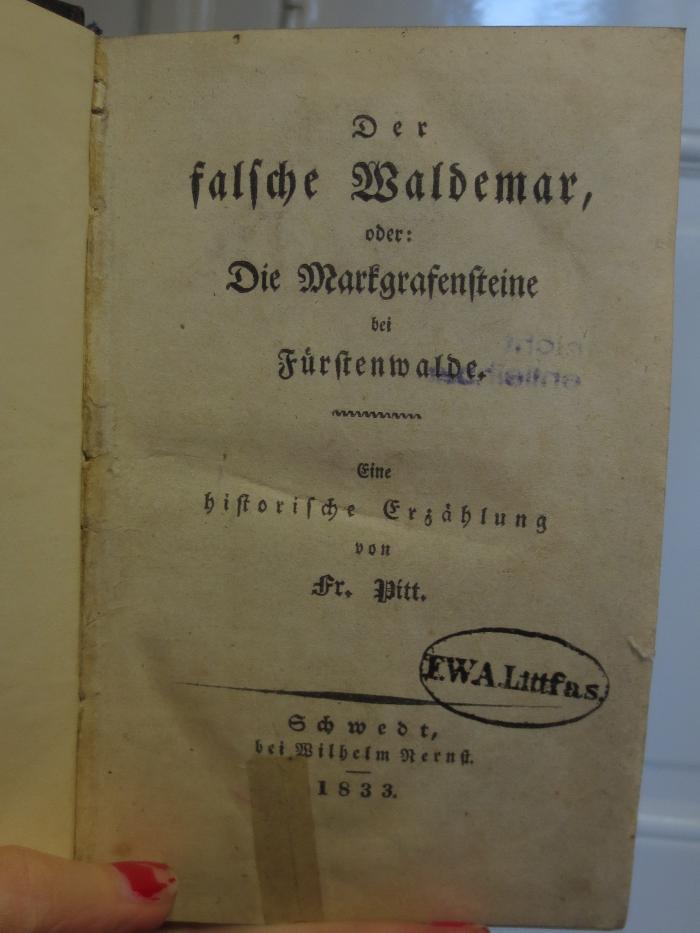 Cl 483: Der falsche Waldemar : oder Die Markgrafensteine bei Fürstenwalde : Eine historische Erzählung (1833)