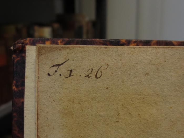 Cl 644 c: Faustin : oder, das philosophische Jahrhundert (1785);- (unbekannt), Von Hand: Nummer, Signatur; 'F. I. 26'. 