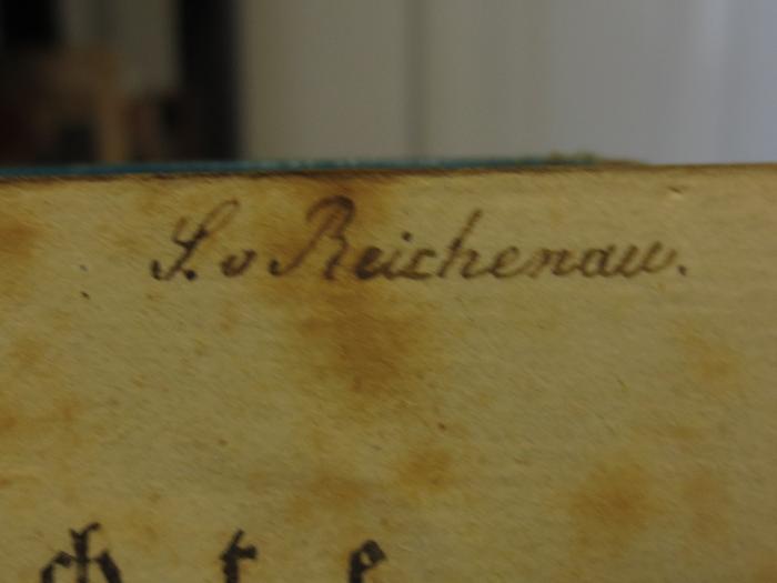 Cl 476: Gedichte für Freunde ländlicher Natur und Sitten (1808);- (Reichenau, S. v.), Von Hand: Autogramm, Name; 'S. v Reichenau.'. 