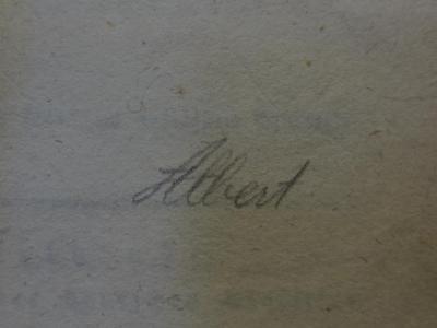 Cl 698 9: F. v. Schillers sämmtliche Werke : Neunter Band : Wilhelm Tell : Der Neffe als Onkel (1816);- (Albert, [?]), Von Hand: Autogramm, Name; 'Albert'. 