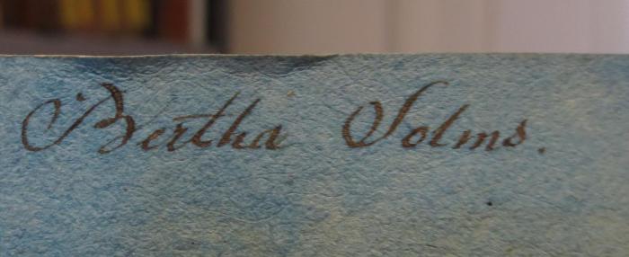 Cl 666 1816,1: Elegien und vermischte Gedichte (1816);- (Solms, Bertha), Von Hand: Autogramm, Name; 'Bertha Solms.'. 