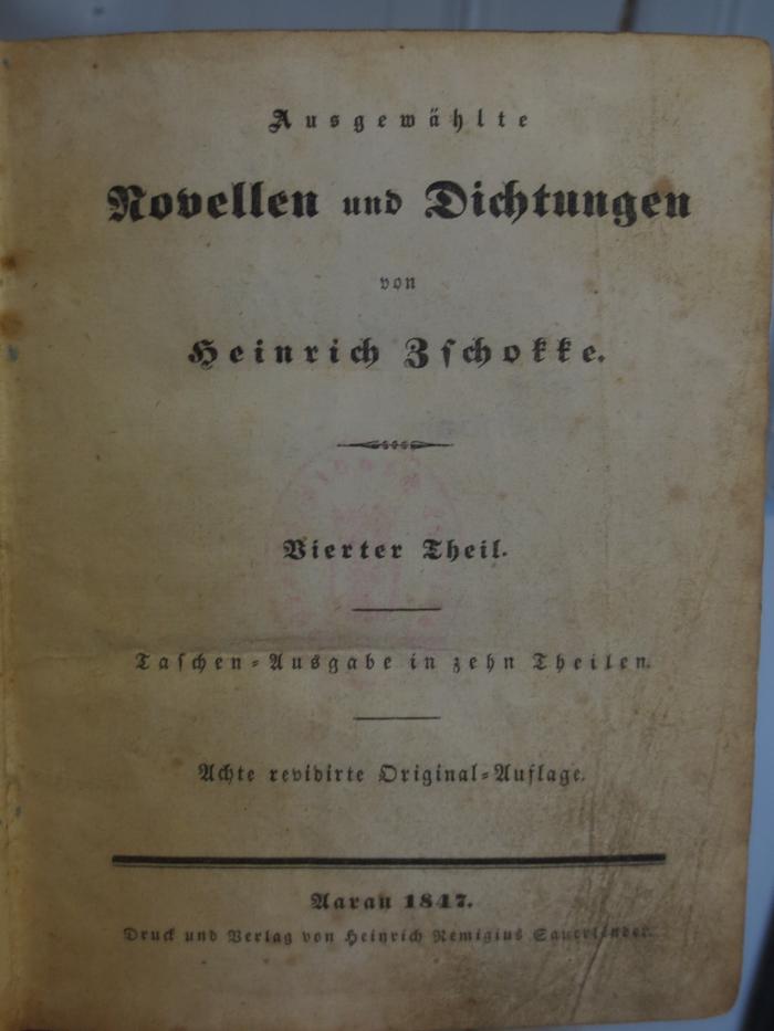 Cl 120 h4 2.Ex: Ausgewählte Novellen und Dichtungen : von Heinrich Bschotte : Vierter Theil (1847)