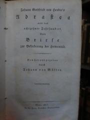 Cl 717 [2], 10: Johann Gottfried von Herder's Abrastea und das achtzehnte Jahhundert : und Briefe zur Beförderung der Humanität (1813)