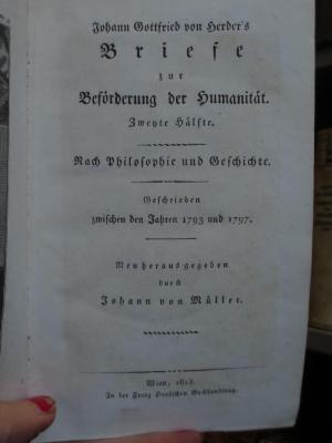 Cl 717 [2], 11: Johann Gottfried Herder's Briefe zur Beförderung der Humanität : Zweyte Hälfte : Nach Philosophie und Geschichte : Geschrieben zwischen den Jahren 1793 und 1797 (1813)