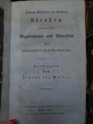 Cl 717 [2], 9: Johann Gottfried von Herder's Abrastea : Begebenheiten und Charaktere des achtzehnten Jahrhunderts (1813)