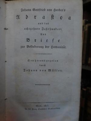 Cl 717 [2], 10: Johann Gottfried von Herder's Abrastea und das achtzehnte Jahhundert : und Briefe zur Beförderung der Humanität (1813)