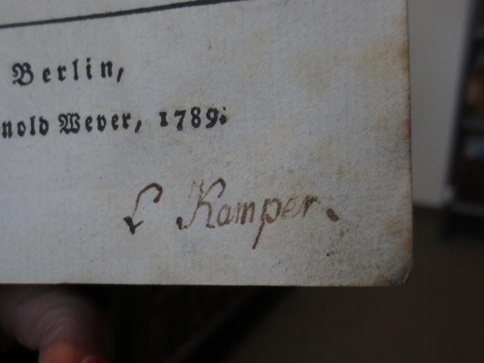 Cl 737 b, 1: Theodor's glücklicher Morgen : Erster Theil (1798);- (Kamper, C.), Von Hand: Autogramm, Name; 'C. Kamper.'. 