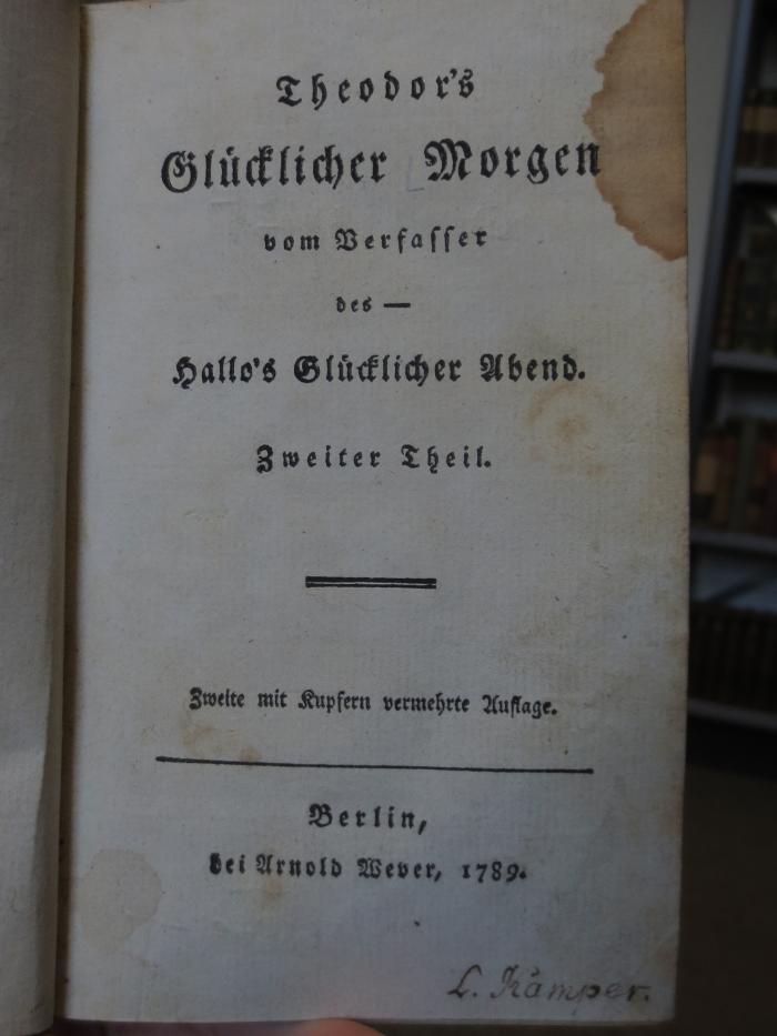 Cl 737 b, 2: Theodor's glücklicher Morgen : Zweiter Theil (1789)