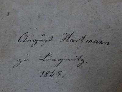 Cl 736 1.2: Hallo's glücklicher Abend : Erster Theil (1783);- (Hartmann, August), Von Hand: Autogramm, Name, Ortsangabe, Datum; 'August Hartmann zu Lingnitz.
1858.'. 