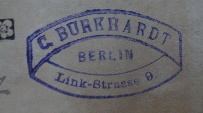 Cl 746: Die Reise nach Berlin (1821);- (Burkhardt, Karl), Stempel: Name, Ortsangabe; 'C. Burkhardt
Berlin
Link-Strasse 9.'.  (Prototyp)