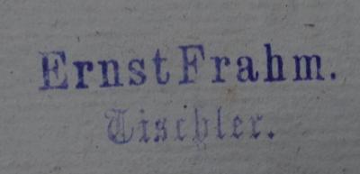 Cl 906: Cabinets-Bibliothek der deutschen Classiker : Erster Supplementband (1831);- (Frahm, Ernst), Stempel: Name, Berufsangabe/Titel/Branche; 'Ernst Frahm. 
Tischler.'.  (Prototyp)