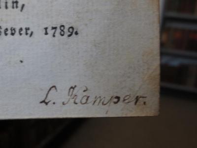 Cl 737 b, 2: Theodor's glücklicher Morgen : Zweiter Theil (1789);- (Kamper, C.), Von Hand: Autogramm, Name; 'C. Kamper.'. 