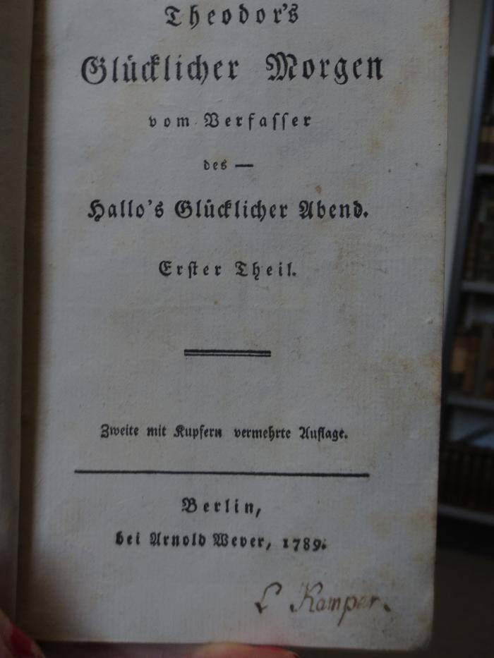 Cl 737 b, 1: Theodor's glücklicher Morgen : Erster Theil (1798)