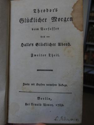 Cl 737 b, 2: Theodor's glücklicher Morgen : Zweiter Theil (1789)
