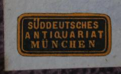 - (Süddeutsches Antiquariat (München)), Etikett: Name, Buchhändler, Ortsangabe; 'Süddeutsches Antiquariat
München'.  (Prototyp)