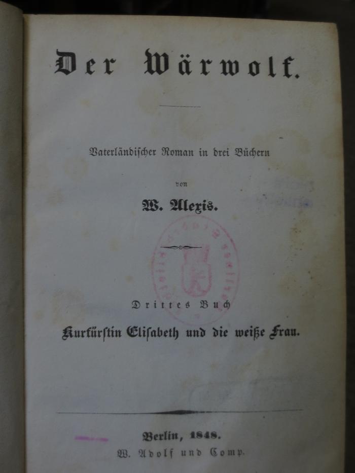 Cm 2950 2,3, 2. Ex.: Der Wärwolf : Vaterländischer Roman in drei Büchern : Drittes Buch - Kurfürstin Elisabeth und die weiße Frau (1848)