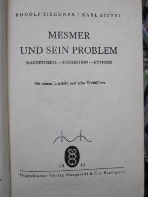 Ki 292 Ers.: Mesmer und sein Problem : Magnetismus - Suggestion - Hypnose (1941)