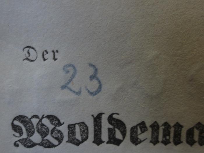 Cm 2949 1, 2. Ex.: Der falsche Woldemar : Erster Band (1842);- (unbekannt), Von Hand: Nummer; '23'. 