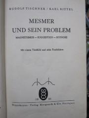 Ki 292 Ers.: Mesmer und sein Problem : Magnetismus - Suggestion - Hypnose (1941)