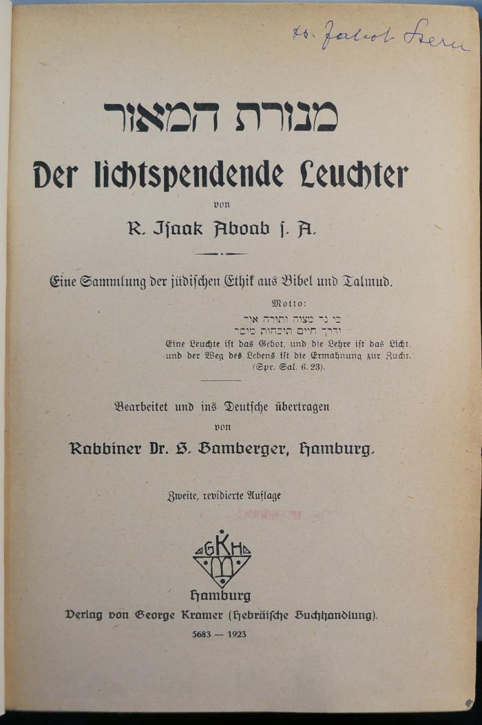 BD 4260 MEN : מנורת המאור = Der lichtspendende Leuchter von R. Isaak Aboab s.A. Eine Sammlung der jüdischen Ethik aus Bibel und Talmud.

 (1923)