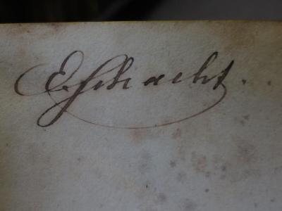 Cm 4184: Streifzüge durch die Felder der Satyre und Romantik (1825);- (Schacht, E.), Von Hand: Autogramm, Name; 'E. Schacht.'. 