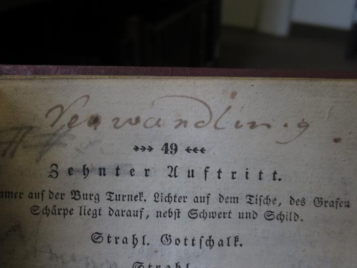 Cm 4266: Das Käthchen von Heilbronn : Großes romantisches Ritterschauspiel in fünf Aufzügen : Nebst einem Vorspiele in einem Aufzuge, genannt : Das heimliche Gericht (1834);- (unbekannt), Von Hand: Notiz; 'Verwandlung.'. 