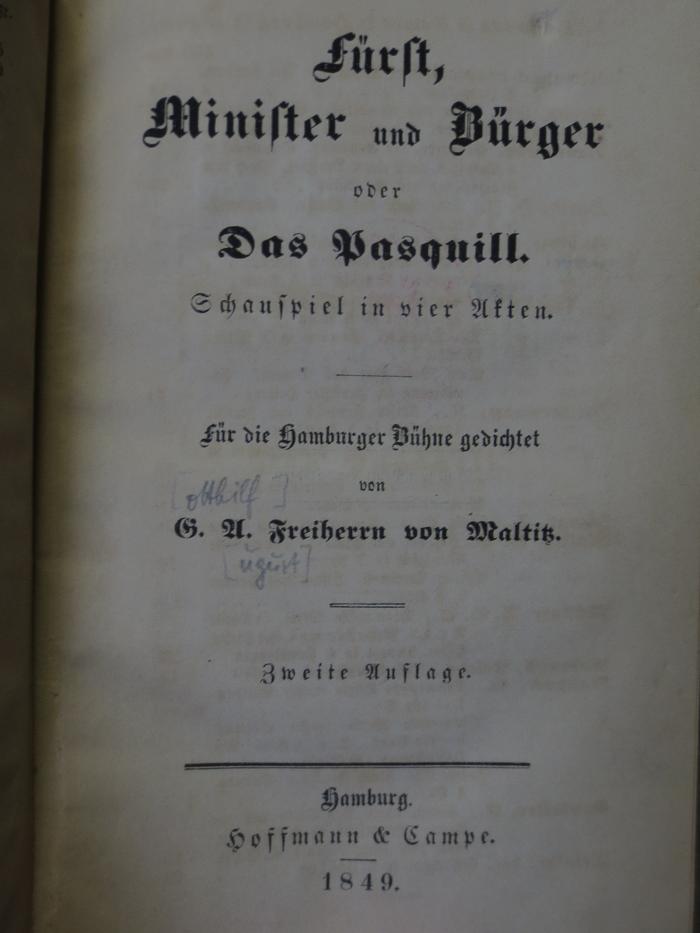 Cm 3957 b: Fürst, Minister und Bürger oder Das Pasquill : Schauspiel in vier Akten (1849)