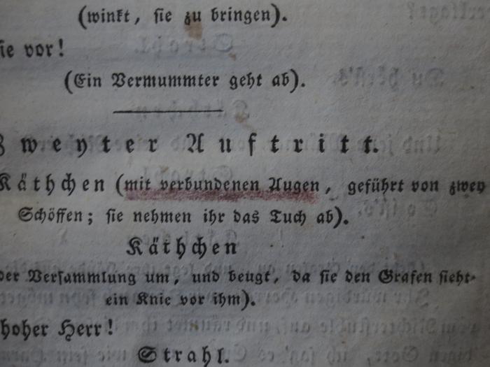 Cm 4266: Das Käthchen von Heilbronn : Großes romantisches Ritterschauspiel in fünf Aufzügen : Nebst einem Vorspiele in einem Aufzuge, genannt : Das heimliche Gericht (1834);- (unbekannt), Von Hand: Annotation. 