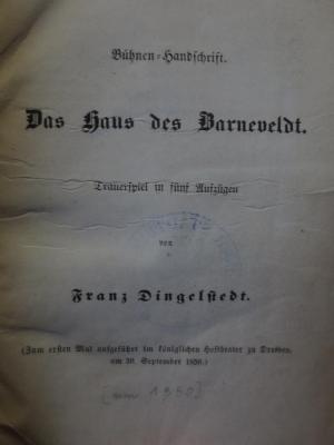 Cm 3927: Das Haus des Barnevelsdt : Trauerspiel in fünf Aufzügen : Bühnen-Handschrift  (um 1850)