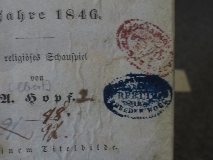 Cm  9092: Hobelspahn : aus der fünften Hauptversammlung des Gustav-Adolph-Vereins zu Berlin im Jahre 1846 : Ein religiöses Schauspiel (1846);- (unbekannt), Von Hand: Nummer; '2
78.
97.'. ;- (unbekannt), Stempel: -. 