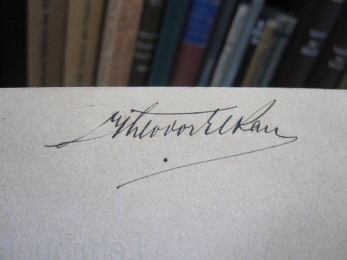 Ki 450 c 1.2.: Entdeckung der Seele (1884);G45 / 1074 (Elkan, Theodor), Von Hand: Autogramm, Name; 'Theodor Elkan'. 