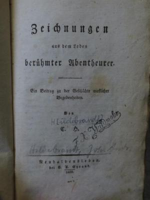 Cm 8417: Zeichnungen aus dem Leben berühmter Abentheurer : Ein Beitrag zur Geschichte wirklicher Begebenheiten (1833)