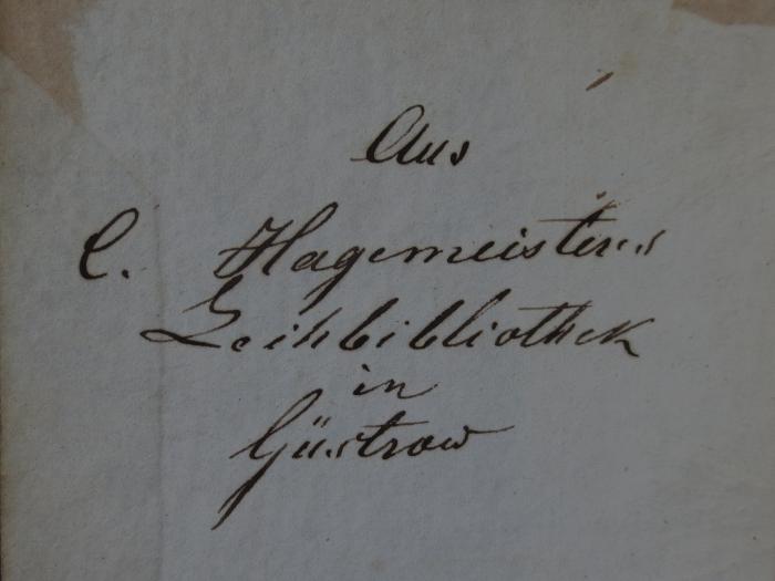 Cm 9879 2: Die Waise von Wien : Zweiter Band (1847);- (Hagemeister, C.), Von Hand: Name, Ortsangabe; 'Aus C. Hagemeister's Leihbibliothek in Güstrow'. 