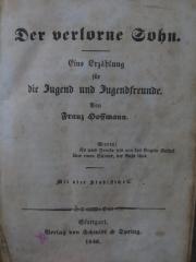 Cm 7925: Der verlorne Sohn : Eine Erzählung für die Jugend und Jugendfreunde (1846)