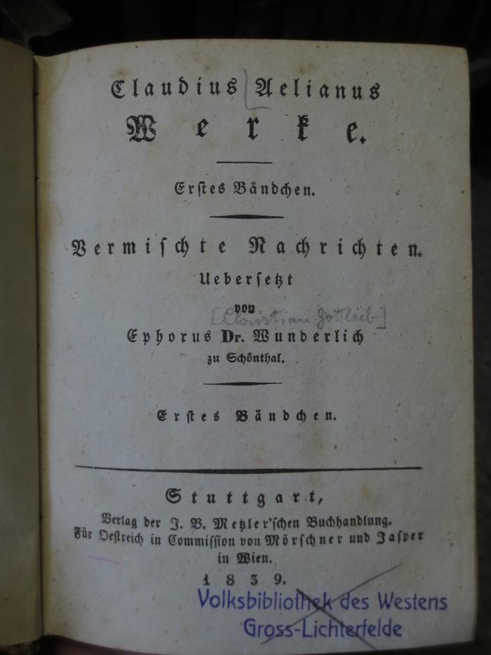 Cn 259 1-4: Claudius Aelianus Werke : Vermischte Nachrichten : Erstes Bändchen (1839)
