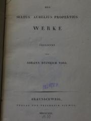 Cn 262: Des Sextus Aurelius Propertius Werke ([1830])