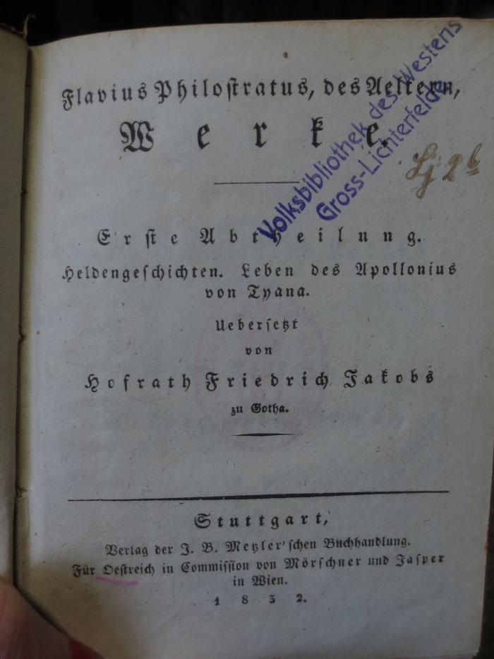 Cn 257 1: Flavius Philostratus, des Aelteren, Werke : Erste Abtheilung : Heldengeschichten : Leben des Apollonius von Tyana (1832);- (unbekannt), Von Hand: Nummer; 'Lj 2b'. 