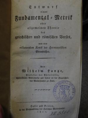 Cn 16: Entwurf einer Fundamental-Metrik oder allgemeinen Theorie des griechischen und römischen Verses : nebst einer Kritik der Hermannischen Grundlehre (1820)