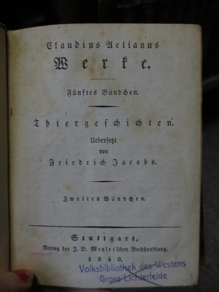 Cn 259 5-7: Claudius Aelianus Werke : Fünftes Bändchen : Thiergeschichten (1840)