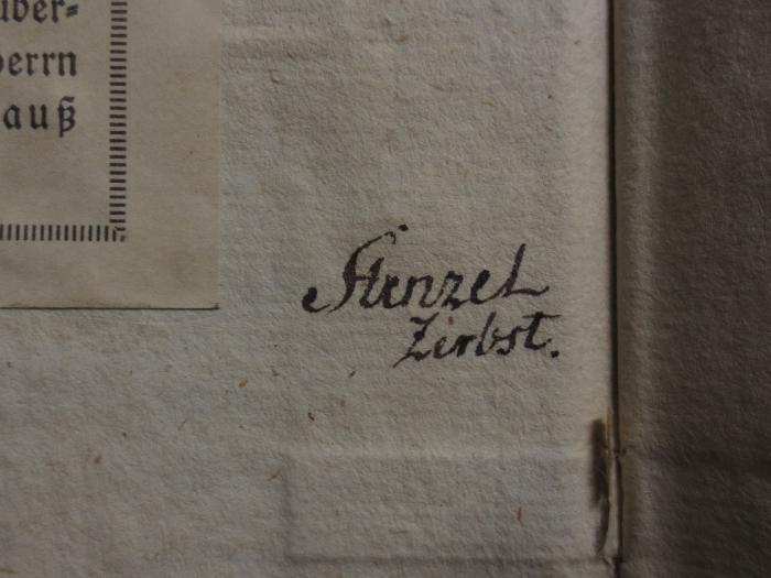 Cn 270: Des A. Persius Flaccus Satiren  (1738);- (Stenzel, [?]), Von Hand: Autogramm, Name, Ortsangabe; 'Stenzel Zerbst.'. 