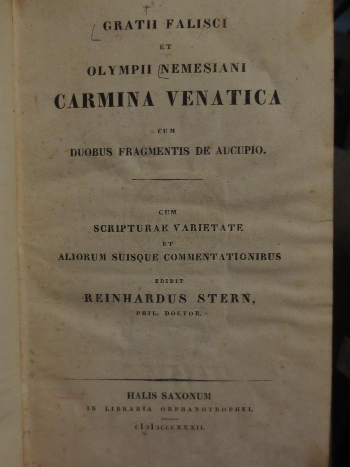 Cn 541: Gratii falisci et olympii nemesiani carmina venatica cum duabus fragmentis de aucupio (1832)