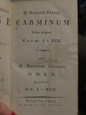 Cn 551 2: Carminum : Liber primus : Carm. I-XVII : Des Q. Horazius Flakkkus Oden : Erstes Buch : Od. I-XVII (1805)