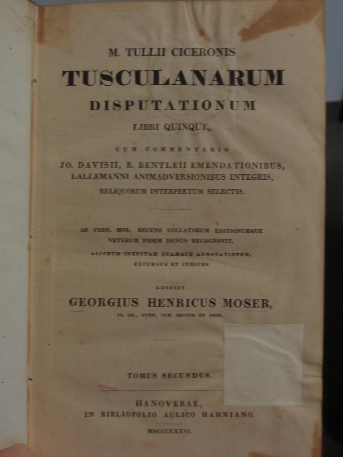 Cn 536 2: M. Tullii Ciceronis Tusculanarum Disputationum : Libri quinque (1836)